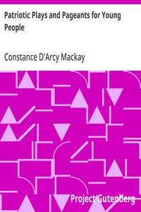 Cover of Patriotic Plays and Pageants for Young People — Story, Setting & Ideas