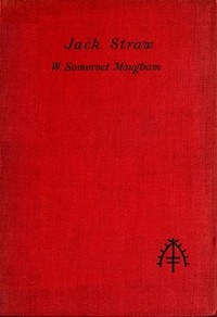 Cover of Jack Straw: A Farce in Three Acts — Themes and Context