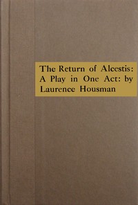 Cover of The return of Alcestis — Text an...
