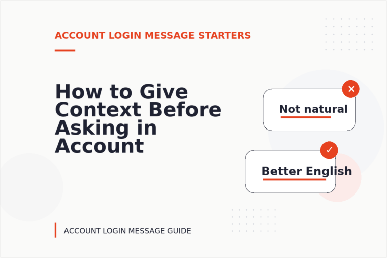 How to Give Context Before Asking in Account Login Message English How to Give Context Before Asking in Account Login Message English