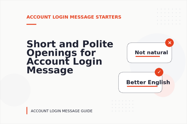 Short and Polite Openings for Account Login Message English