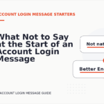 What Not to Say at the Start of an Account Login Message