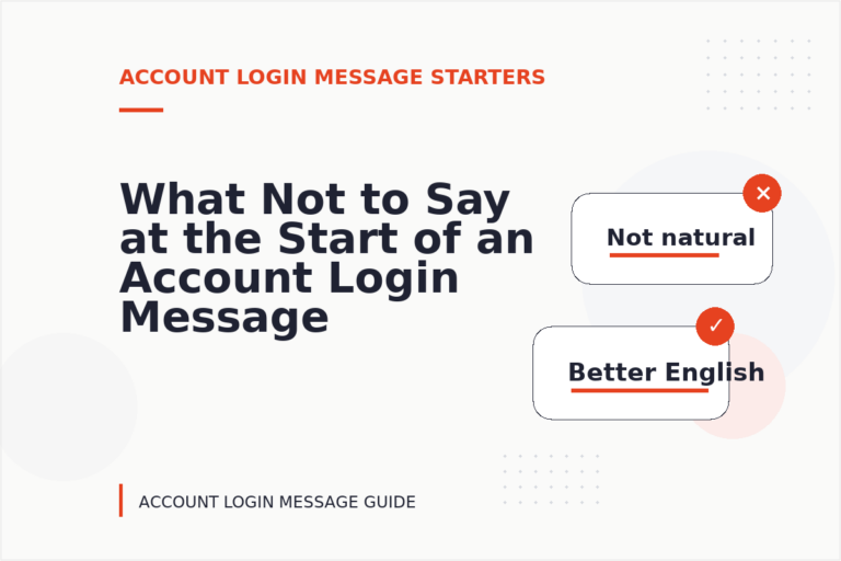 What Not to Say at the Start of an Account Login Message