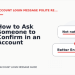 How to Ask Someone to Confirm in an Account Login Message