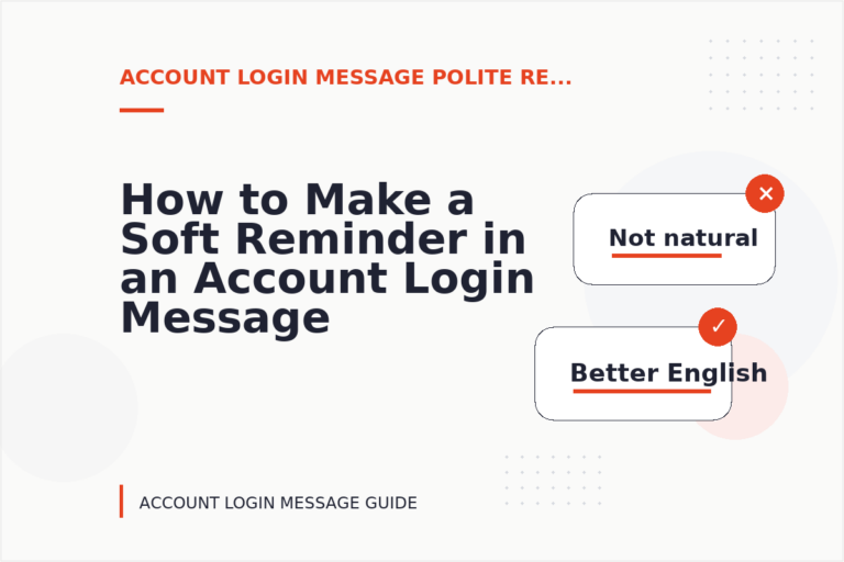 How to Make a Soft Reminder in an Account Login Message