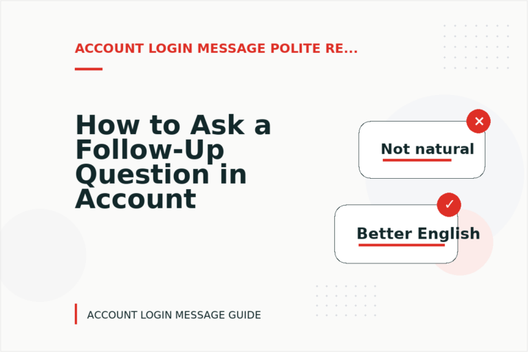 How to Ask a Follow-Up Question in Account Login Message English How to Ask a Follow-Up Question in Account Login Message English