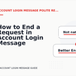 How to End a Request in Account Login Message English