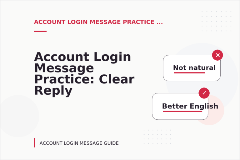Account Login Message Practice: Clear Reply Patterns